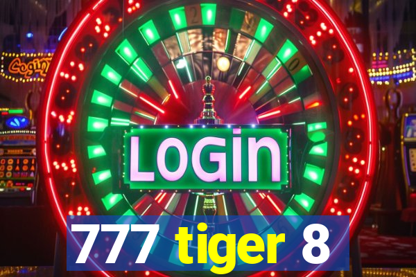 777 tiger 8